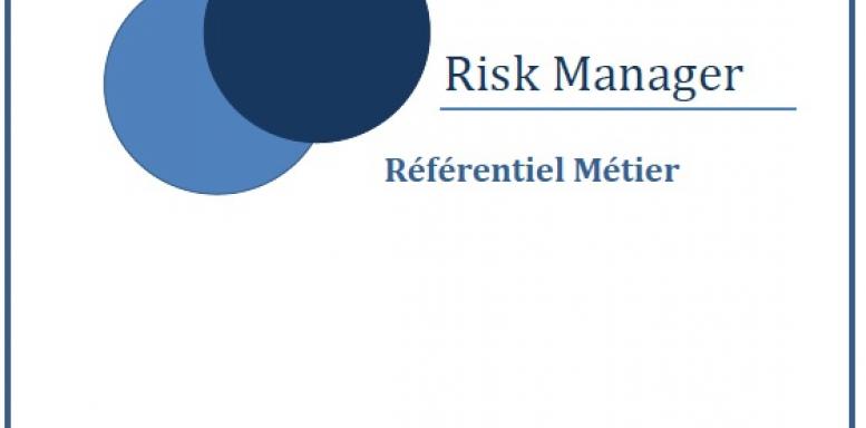 Référentiel Métier du Risk Manager Référentiel Métier du Risk Manager
