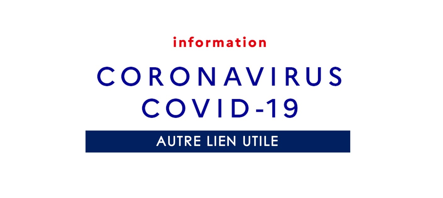 COVID-19 / AUTRES LIENS UTILES