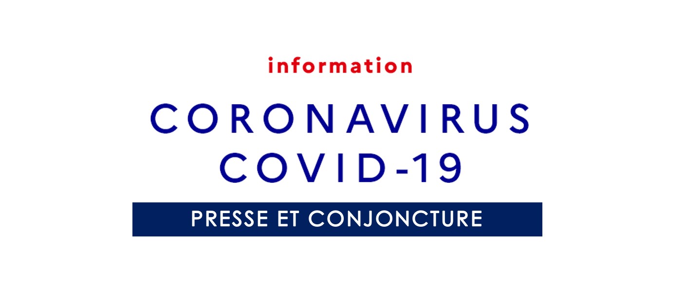 COVID-19 / PRESSE ET CONJONCTURE