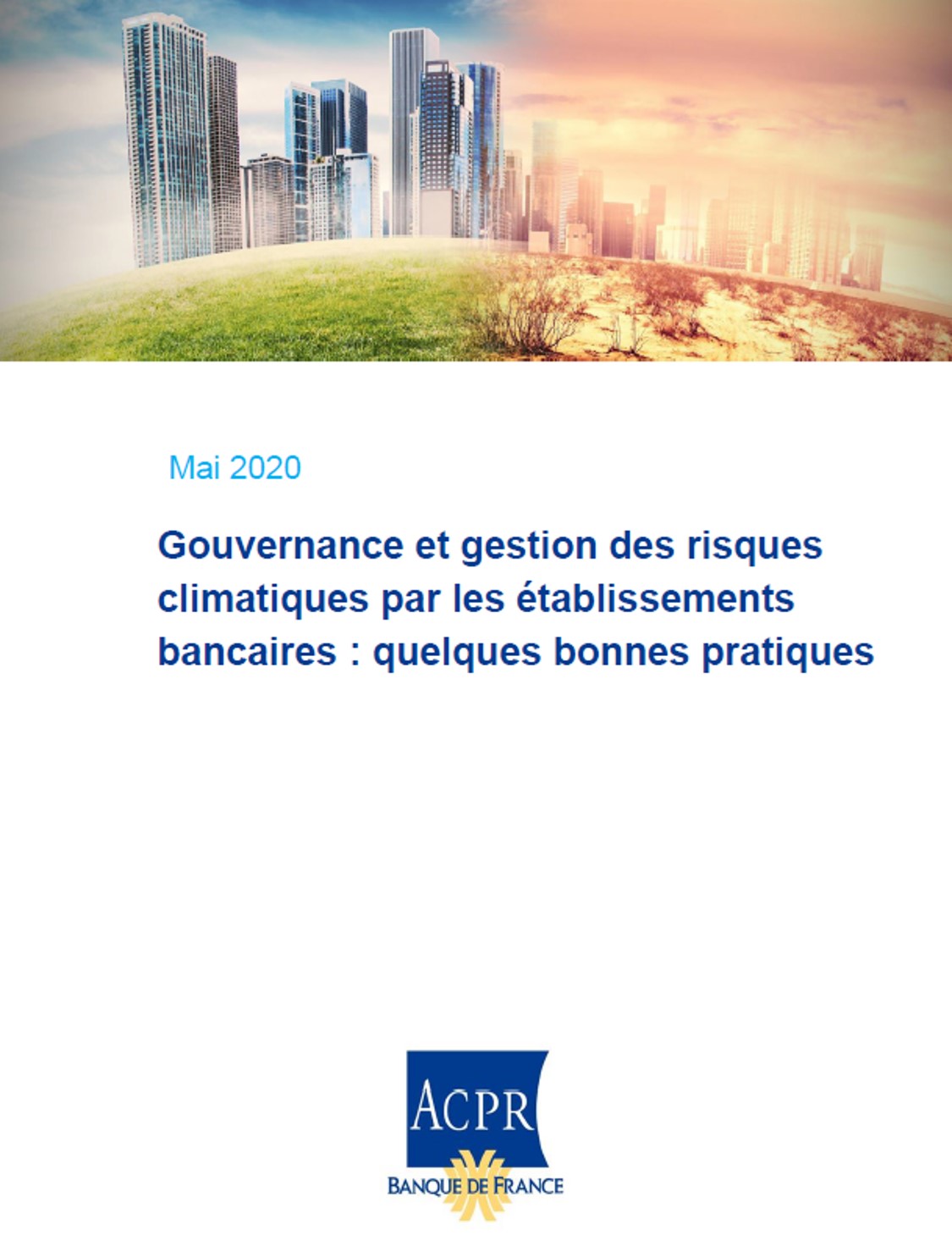 ACPR : Gouvernance et gestion des risques climatiques par les établissements bancaires : quelques bonnes pratiques - Mai 2020