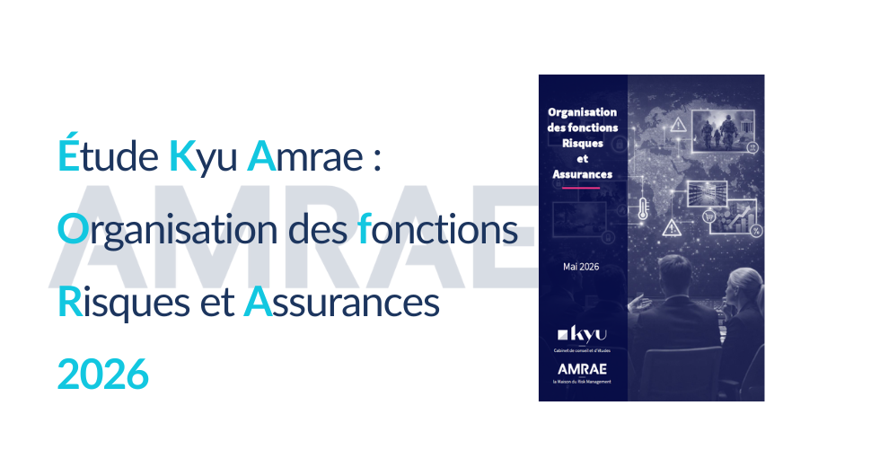 Etude 2026 KYU & AMRAE: organisation des fonctions risques-assurances