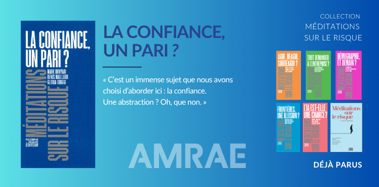 Méditations sur le risque Opus 6 - La confiance, un pari ?