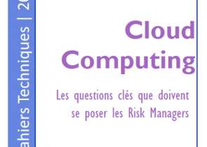 Cloud computing : les questions clés que doivent se poser les Risk Managers
