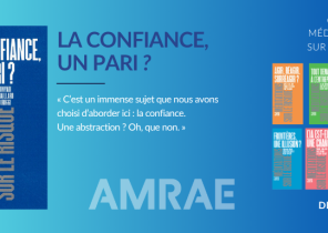 Méditations sur le risque Opus 7 - La confiance, un pari ?
